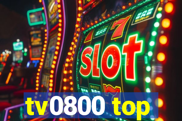 tv0800 top